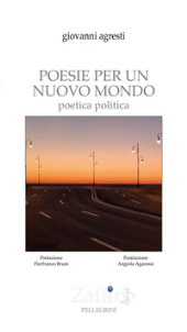 E-book, Poesie per un nuovo mondo : poetica politica, Pellegrini