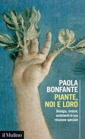 E-book, Piante, noi e loro : biologia, simboli, sentimenti di una relazione speciale, Il Mulino