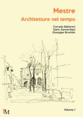 E-book, Mestre : architetture nel tempo : Volume 1 : temi tra documento e immagine, PM edizioni