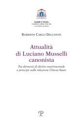 E-book, Attualità di Luciano Musselli canonista : tra elementi di diritto matrimoniale e principi sulla relazione Chiesa-Stato, Polistampa