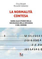 E-book, La normalità contesa : guida allo studio della sociologia della devianza e del crimine, PM edizioni