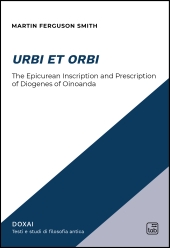 E-book, Urbi et orbi : the epicurean inscription and prescription of Diogenes of Oinoanda, TAB edizioni