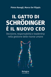 E-book, Il gatto di Schrödinger è il nuovo CEO : decisione, responsabilità e leadership nella gestione delle risorse umane, Bologna University Press