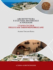 eBook, Architettura e cultura materiale a Finziade (Licata-AG) : i vani-cucina delle case tardo-repubblicane (II-I sec. a.C.), 