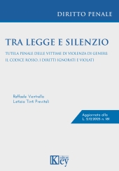 E-book, Tra legge e silenzio : tutela penale delle vittime di violenza di genere : il codice rosso, i diritti ignorati e violati, Key editore
