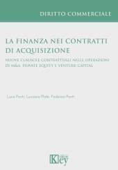 E-book, La finanza nei contratti di acquisizione : nuove clausole contrattuali nelle operazioni di M&A, Private Equity e Venture Capital, Key editore