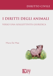 E-book, I diritti degli animali : verso una soggettività giuridica, Key editore