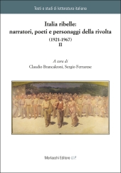 eBook, Italia ribelle : narratori, poeti e personaggi della rivolta, 1921-1967 : II, Morlacchi
