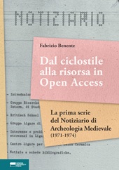 E-book, Dal ciclostile alla risorsa in Open Access : la prima serie del Notiziario di Archeologia Medievale (1971-1974), Genova University Press