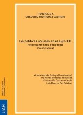E-book, Las políticas sociales en el siglo XXI : progresando hacia sociedades más inclusivas : homenaje a Gregorio Rodríguez Cabrero, Universidad de Alcalá
