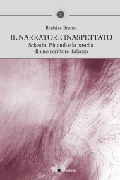 eBook, Il narratore inaspettato : Sciascia, Einaudi e la nascita di uno scrittore italiano, Editpress
