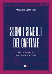 E-book, Segni e simboli del capitale : spazio digitale, immaginario e corpi, Rogas edizioni