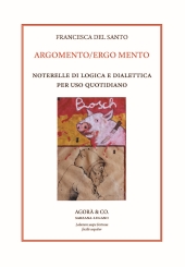 eBook, Argomento/Ergo mento : noterelle di logica e dialettica per uso quotidiano, Agorà