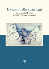 E-book, Il senso della città oggi : raccolta di riflessioni del Prof. Francesco Gurrieri, Polistampa