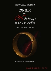 E-book, L'Anello del nibelungo di Richard Wagner : il racconto dei racconti, Manzoni editore