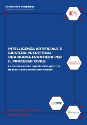 E-book, Intelligenza artificiale e giustizia predittiva : una nuova frontiera per il processo civile : la trasformazione digitale della giustizia italiana e della professione forense, Key editore