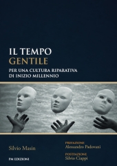 E-book, Il tempo gentile : per una cultura riparativa di inizio millennio, PM edizioni