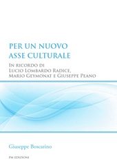 eBook, Per un nuovo asse culturale : in ricordo di Lucio Lombardo Radice, Mario Geymonat e Giuseppe Peano, PM edizioni