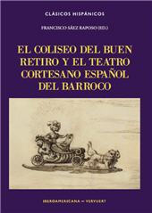 eBook, El Coliseo del Buen Retiro y el teatro cortesano español del Barroco, Iberoamericana Vervuert