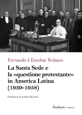 E-book, La Santa Sede e la questione protestante in America Latina (1939-1958), Studium