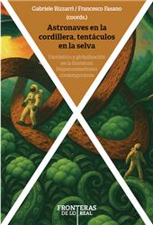 E-book, Astronaves en la cordillera, tentáculos en la selva : fantástico y globalización en la literatura hispanoamericana contemporánea, Iberoamericana Vervuert