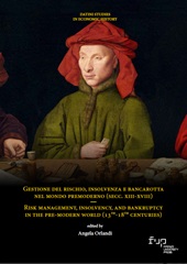 E-book, Gestione del rischio, insolvenza e bancarotta nel mondo premoderno (secc. XIII-XVIII) = Risk management, insolvency, and bankruptcy in the pre-modern world (13th-18th centuries), Firenze University Press