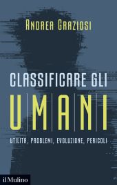 E-book, Classificare gli umani : utilità, problemi, evoluzione, pericoli, 