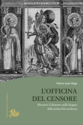 E-book, L'officina del censore : misurare il dissenso nella Spagna della prima età moderna, 
