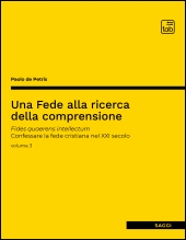 eBook, Una fede alla ricerca della comprensione : fides quaerens intellectum : confessare la fede cristiana nel XXI secolo : volume 3, TAB edizioni