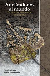 E-book, Anclándonos al mundo : la atención como umbral de la certeza, Bonilla Artigas Editores