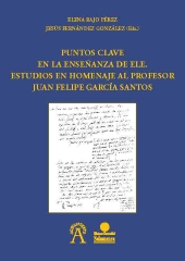 eBook, Puntos clave en la enseñanza de ele : estudios en homenaje al profesor Juan Felipe García Santos, Ediciones Universidad de Salamanca