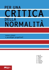 E-book, Per una critica della normalità : nuove visioni e paradigmi progettuali, Genova University Press