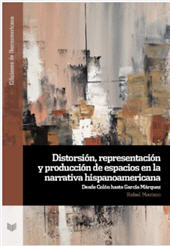 eBook, Distorsión, representación y producción de espacios en la narrativa hispanoamericana : desde Colón hasta García Márquez, Iberoamericana
