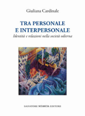 E-book, Tra personale e interpersonale : identità e relazioni nella società odierna, S. Sciascia