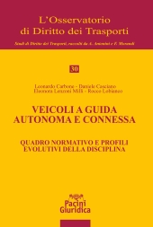 E-book, Veicoli a guida autonoma e connessa : quadro normativo e profili evolutivi della disciplina, Pacini Editore