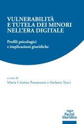 E-book, Vulnerabilità e tutela dei minori nell'era digitale : profili psicologici e implicazioni giuridiche, Pacini Editore