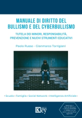 E-book, Manuale di diritto del bullismo e del cyberbullismo : tutela dei minori, responsabilità, prevenzione e nuovi strumenti educativi, Key editore