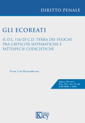 E-book, Gli ecoreati : il D.L. 116/25 c.d. Terra dei Fuochi tra criticità sistematiche e fattispecie codicistiche, Key editore