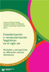 E-book, Estandarización y vernacularización lingüísticas en el siglo XXI : actitudes y percepciones en diferentes culturas idiomáticas, Iberoamericana  ; Vervuert