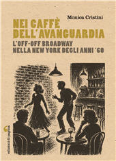 E-book, Nei caffè dell'avanguardia : l'Off-Off Broadway nella New York degli anni Sessanta, Edizioni di Pagina