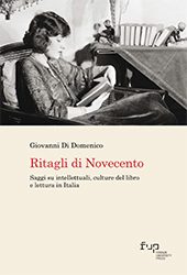 E-book, Ritagli di Novecento : saggi su intellettuali, culture del libro e lettura in Italia, Firenze University Press