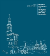 E-book, Historical architecture and settlements along Kama river in the Perm region, Firenze University Press