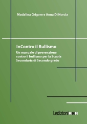 E-book, InContro il bullismo : un manuale di prevenzione contro il bullismo per la Scuola Secondaria di Secondo grado, Ledizioni