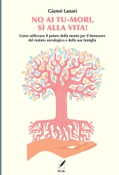 E-book, No ai tu-mori, sì alla vita! : come utilizzare il potere della mente per il benessere del malato oncologico e della sua famiglia, WriteUp Site