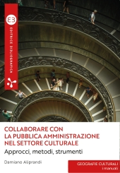 E-book, Collaborare con la pubblica amministrazione nel settore culturale : approcci, metodi, strumenti, Editrice Bibliografica