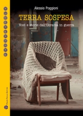 E-book, Terra sospesa : voci e storie dall'Ucraina in guerra, Mauro Pagliai