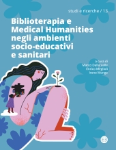 E-book, Biblioterapia e Medical Humanities negli ambienti socio-educativi e sanitari : atti del convegno Verona, 20 novembre 2025, Editrice Bibliografica