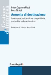 E-book, Armonia di destinazione : Governance policentrica e competitività sostenibile nelle destinazioni, F. Angeli
