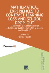 E-book, Mathematical experiences to contrast learning loss and school drop-out : IX Seminar "Data from and for educational system: tools for research and teaching", F. Angeli