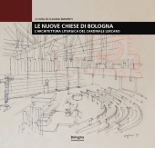 eBook, Le nuove chiese di Bologna : l'architettura liturgica del cardinale Lercaro, Bologna University Press